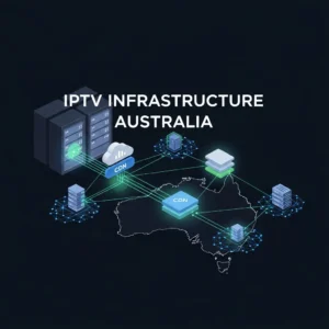 IPTV infrastructure Australia showing servers CDN nodes and content delivery network connecting to Australian viewers over NBN