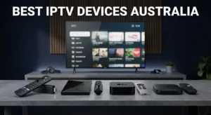 The best IPTV devices Australia showing Fire TV Stick Android TV Box, Apple TV and Smart TV used for IPTV streaming